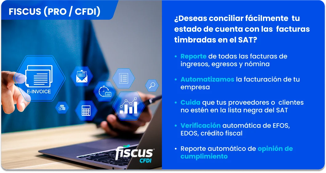 Fiscus (PRO / CFDI): reporte de facturas de ingresos, egresos y nómina, facturación automatizada, verificación de EFOS y EDOS, crédito fiscal y opinión de cumplimiento